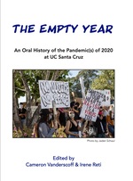 Cover page: The Empty Year: An Oral History of the Pandemic(s) of 2020 at UC Santa Cruz