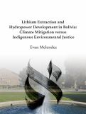 Cover page: Lithium Extraction and Hydropower Development in Bolivia: Climate Mitigation versus Indigenous Environmental Justice